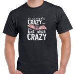 I'm Not Regular Crazy I'm Bat Shit Crazy Shirt S-854