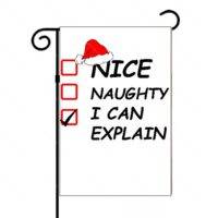 Nice, Naughty, I Can Explain Sarcastic Christmas Garden Flag S-852