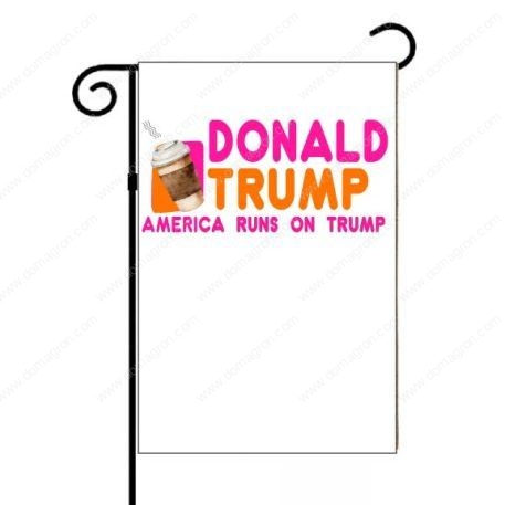 Donald Trump America Runs on Trump Garden Flag T-870