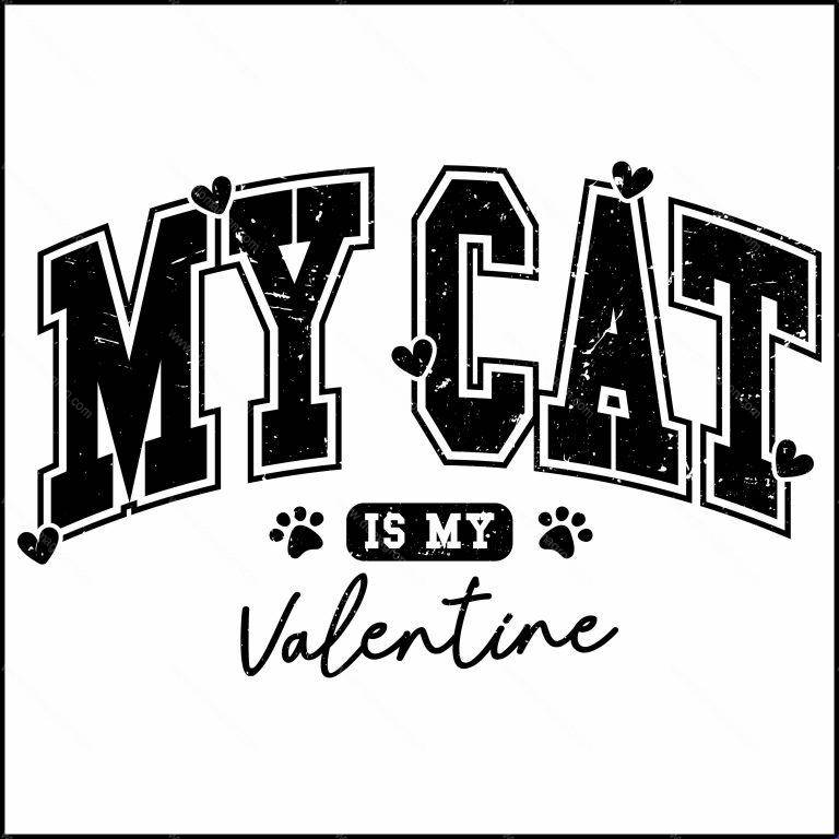 My Cat Is My Valentine Direct to Film (DTF) Heat Transfer H-872