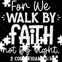 For We Walk By Faith Not By Sight 2 Corinthians 5:7 Jigsaw Puzzle I-868