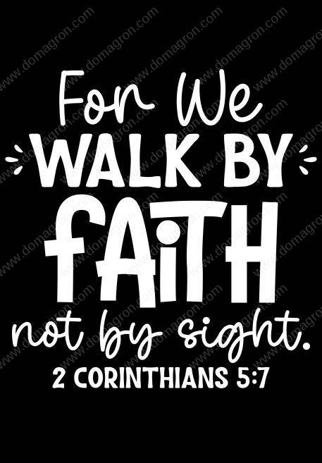 For We Walk By Faith Not By Sight 2 Corinthians 5:7 Metal Photo I-868