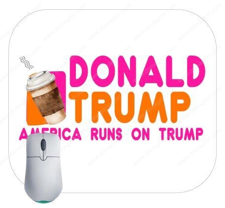 Donald Trump America Runs on Trump Mouse Pad T-870