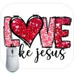 Love Like Jesus Mouse Pad I-883