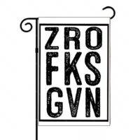 Zro Fks Gvn Garden Flag S-878