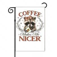 Coffee Makes Me Nicer Coffee Lover Garden Flag S-892