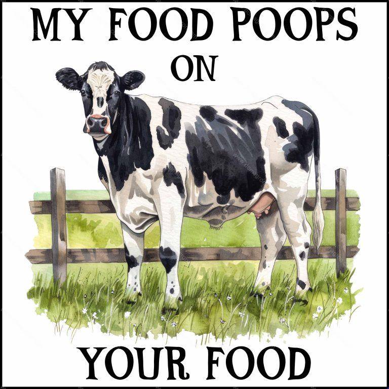 My Food Poops On Your Food Meat Lover Direct to Film (DTF) Heat Transfer S-894