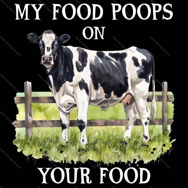 My Food Poops On Your Food Meat Lover Direct to Film (DTF) Heat Transfer S-894