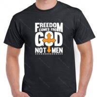 Freedom Comes From God Not Men Shirt I-903