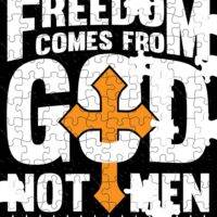 Freedom Comes From God Not Men Jigsaw Puzzle I-903