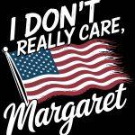 I Don't Really Care Margaret JD Vance Quote Metal Photo P-890