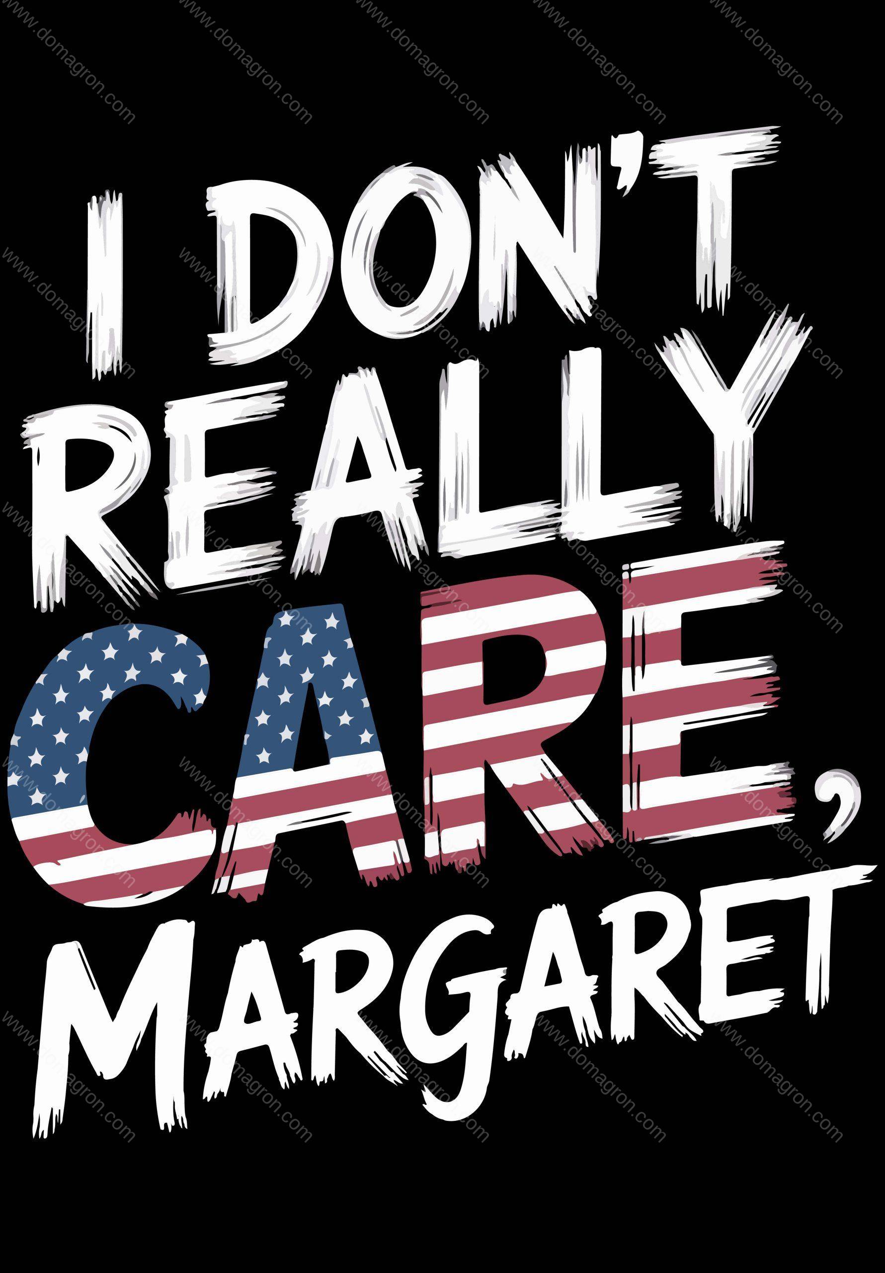 I Don’t Really Care Margaret JD Vance Quote Metal Photo P-899