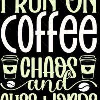I Run On Coffee, Chaos And Cuss Words Metal Photo S-901