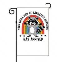 Your Little Ray Of Sarcastic Sunshine Garden Flag S-898