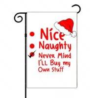 Never Mind I'll Buy My Own Stuff Funny Christmas Garden Flag H-927