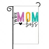 Wife Mom Boss Mother's Day Garden Flag F-943