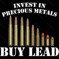 Invest In Precious Metals Buy Lead Second Amendment Metal Photo N-939