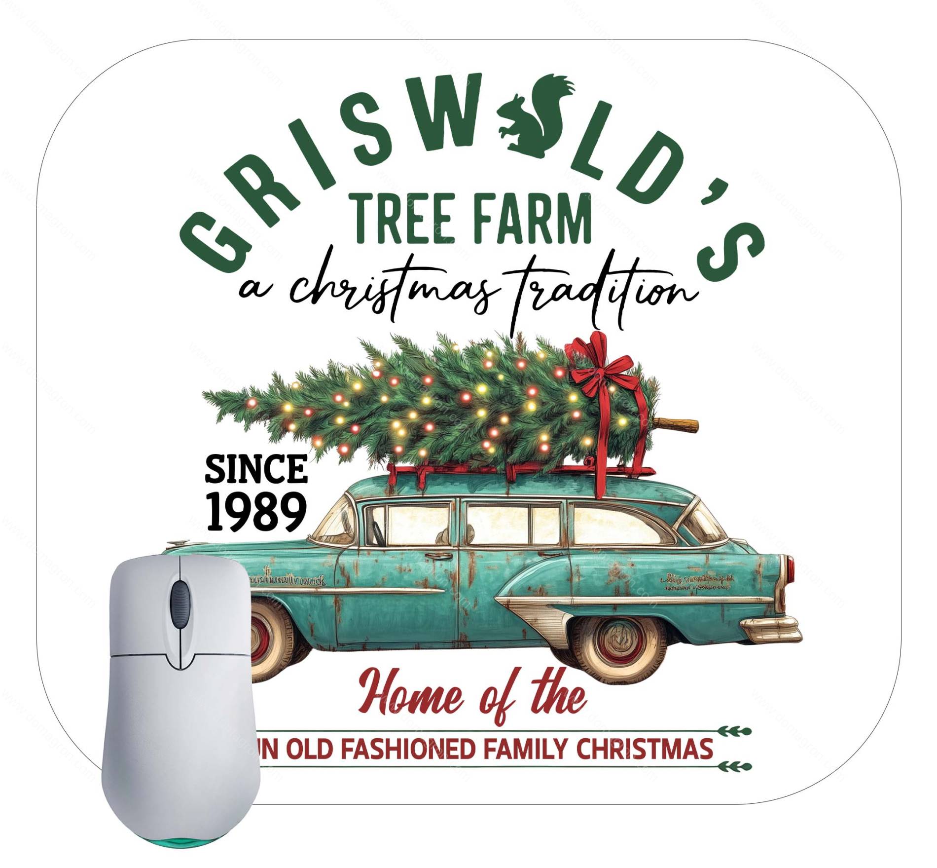 Griswold's Tree Farm A Christmas Tradition Mouse Pad H-933