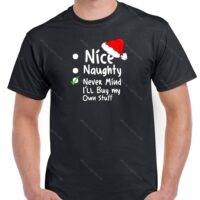 Never Mind I'll Buy My Own Stuff Funny Christmas Shirt H-927