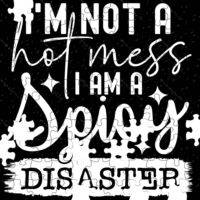 I'm Not A Hot Mess I Am A Spicy Disaster Sarcastic Jigsaw Puzzle S-928