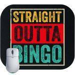 Straight Outta Bingo Bingo Lover Mouse Pad S-958