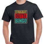Straight Outta Bingo Bingo Lover Shirt S-958