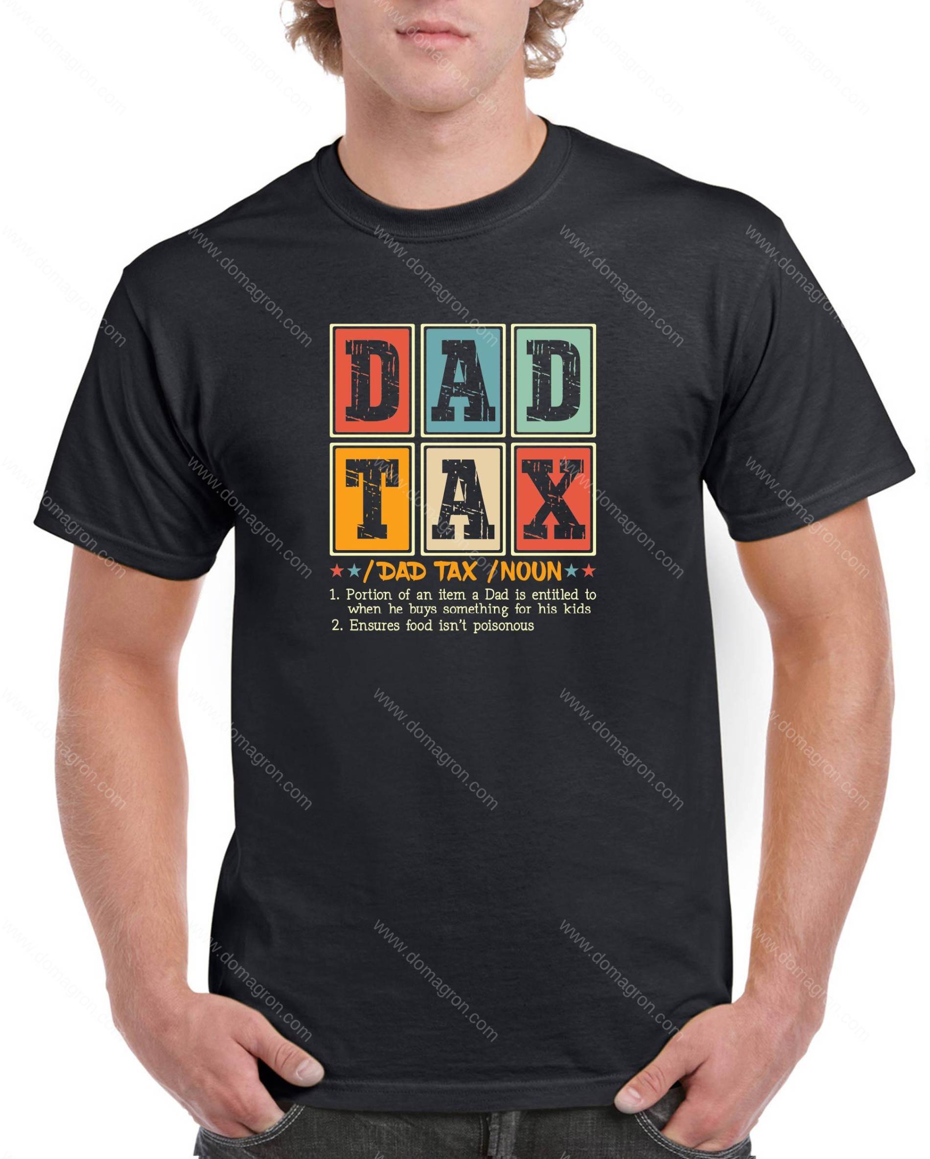 Dad Tax Shirt F-973