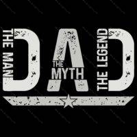 Dad - The Man The Myth The Legend Direct to Film (DTF) Heat Transfer F-967