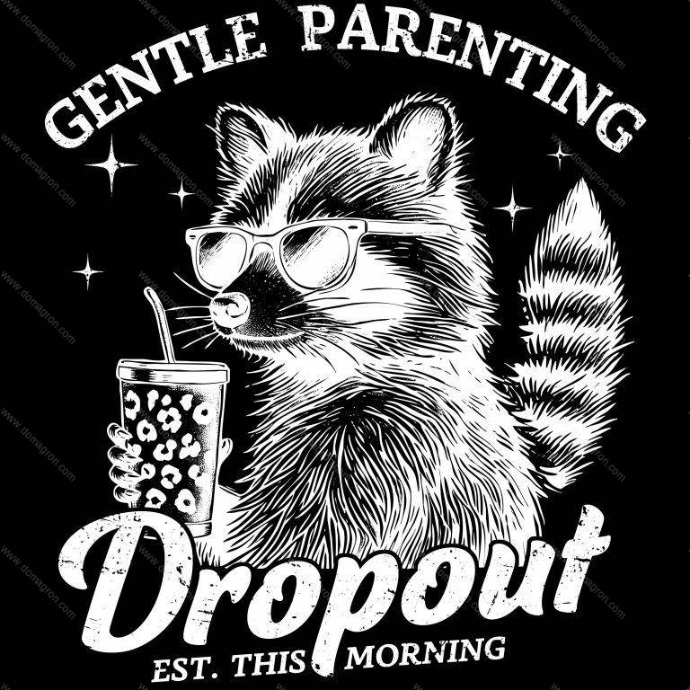 Gentle Parenting Dropout Tough Love Direct to Film (DTF) Heat Transfer S-984