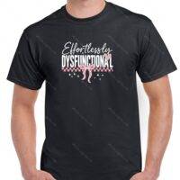 Effortlessly Dysfunctional Shirt S-978