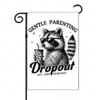Gentle Parenting Dropout Tough Love Garden Flag S-984