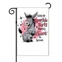Giddy Up Sparkle Farts There's Chaos To Spread Humorous Garden Flag S-971