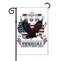 Welcome To Trump Country Garden Flag T-963