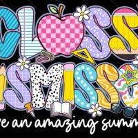 Class Dismissed Last Day Of School Teacher Metal Photo F-974