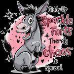 Giddy Up Sparkle Farts There's Chaos To Spread Humorous Metal Photo S-971