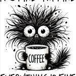 It's Fine Overcaffeinated Coffee Lover Metal Photo S-972