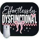 Effortlessly Dysfunctional Mouse Pad S-978