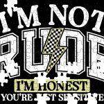I'm Not Rude I'm Honest Jigsaw Puzzle S-986