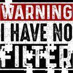 Warning I Have No Filter Jigsaw Puzzle S-976