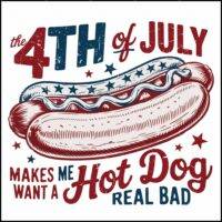 The 4th Of July Makes Me Want A Hot Dog Direct to Film (DTF) Heat Transfer U-1011
