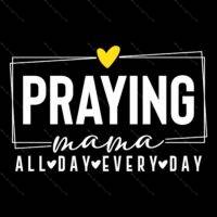 Praying Mama Inspirational Direct to Film (DTF) Heat Transfer I-993