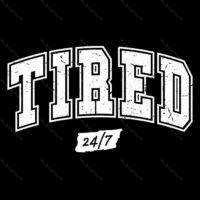 Tired 24/7Direct to Film (DTF) Heat Transfer F-1009