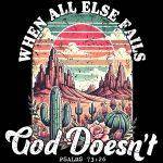 When All Else Fails, God Doesn't Inspirational Direct to Film (DTF) Heat Transfer I-995