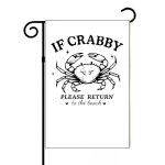 If Crabby Please Return To The Beach Garden Flag F-1012