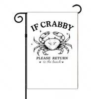 If Crabby Please Return To The Beach Garden Flag F-1012