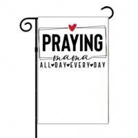 Praying Mama Inspirational Garden Flag I-993
