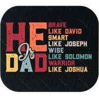 He Is Dad Inspirational Mouse Pad F-1013