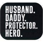 Husband Daddy Protector Hero Mouse Pad F-1003
