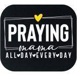 Praying Mama Inspirational Mouse Pad I-993