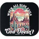 When All Else Fails, God Doesn't Inspirational Mouse Pad I-995
